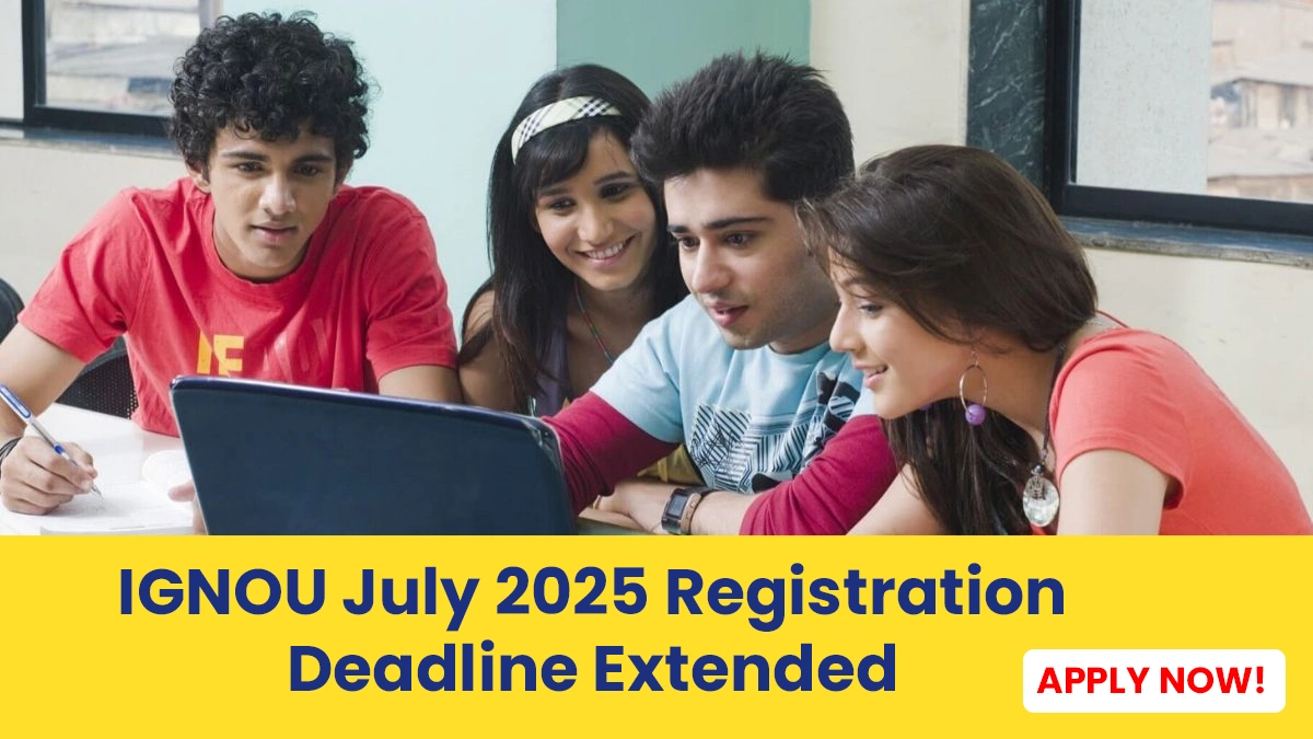IGNOU July 2025 Registration Deadline Extended.webp